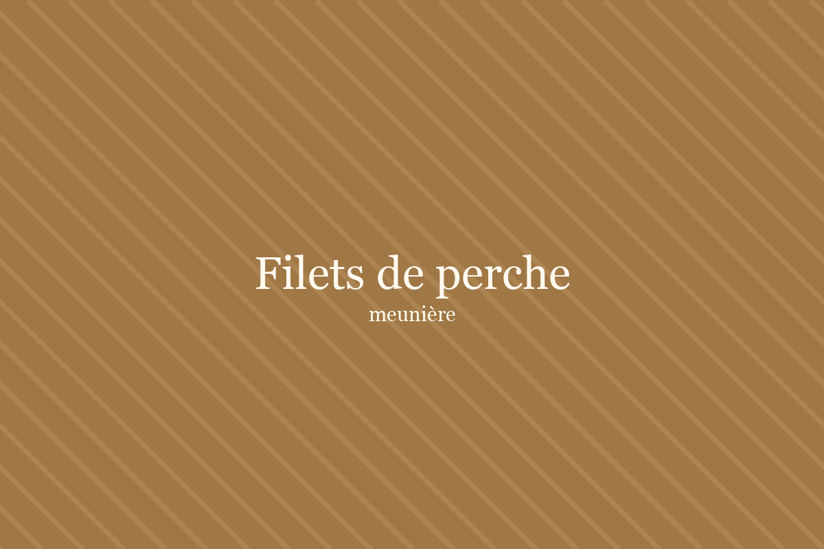 Filets de perche meunière